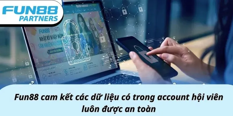 Fun88 sẽ sử dụng thông tin người dùng vào các mục đích chính đáng
