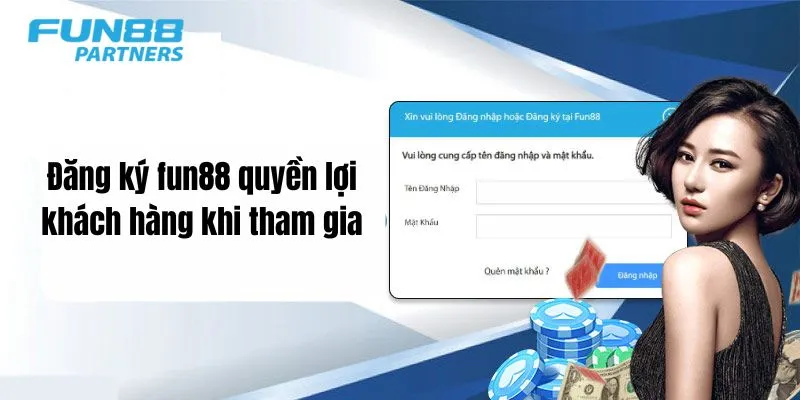 Đăng ký fun88 quyền lợi khách hàng khi tham gia