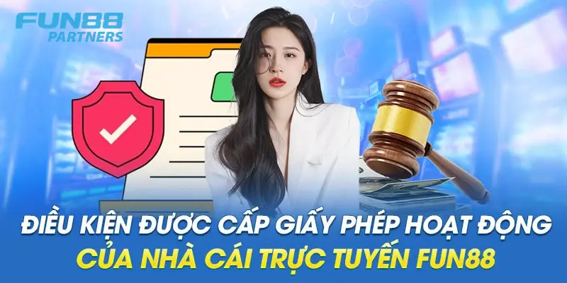 Chất lượng dịch vụ giải trí cá cược thể hiện qua nhiều giấy phép hoạt động fun88