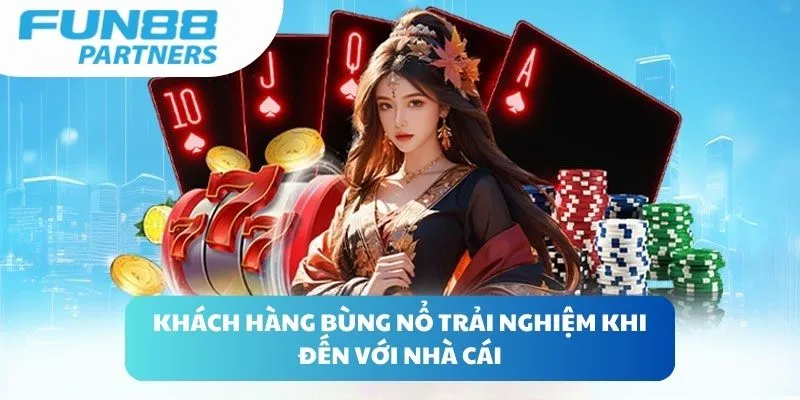 Khách hàng bùng nổ trải nghiệm khi đến với nhà cái