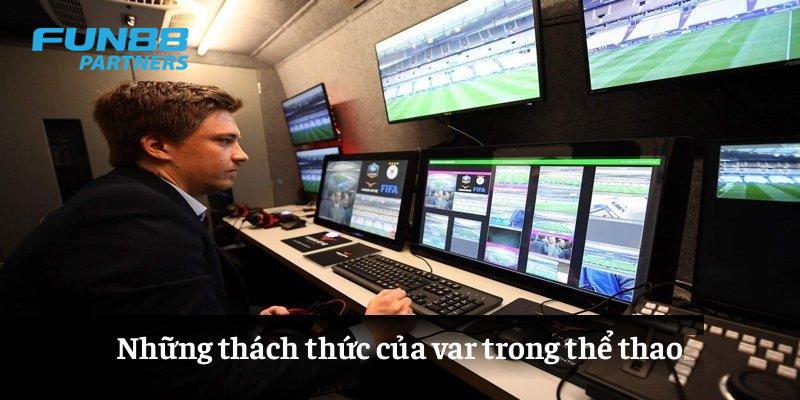 Những thách thức của var trong thể thao